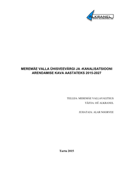 Meremäe Valla Ühisveevärgi Ja -Kanalisatsiooni Arendamise Kava Aastateks 2015-2027