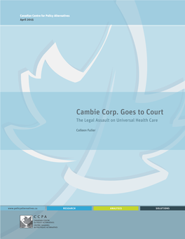 Cambie Corp. Goes to Court the Legal Assault on Universal Health Care
