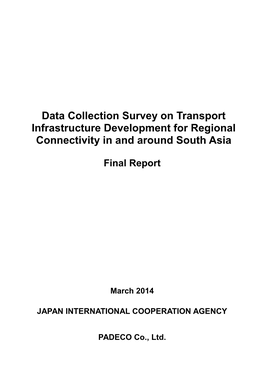 Data Collection Survey on Transport Infrastructure Development for Regional Connectivity in and Around South Asia