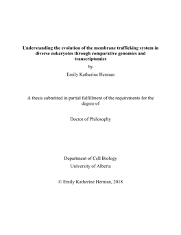 Understanding the Evolution of the Membrane Trafficking System in Diverse Eukaryotes Through Comparative Genomics and Transcriptomics by Emily Katherine Herman