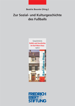 Zur Sozial- Und Kulturgeschichte Des Fußballs