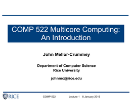 COMP 522 Multicore Computing: an Introduction