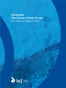 Venezuela: the Sunset of Rule of Law ICJ Mission Report 2015