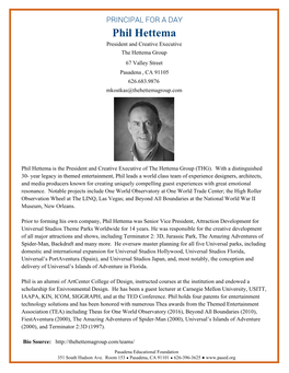 Phil Hettema President and Creative Executive the Hettema Group 67 Valley Street Pasadena , CA 91105 626.683.9876 Mkostkas@Thehettemagroup.Com