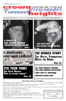ITS TEEN TIME! for YOUR Shabbos RELAXATION Ohr Chaya Mushka: What an Exciting Summer! DON't MISS IT! SUBSCRIBE Page 15 CHP5768@GMAIL,COM