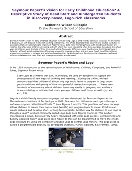 Seymour Papert's Vision for Early Childhood Education? a Descriptive Study of Head Start and Kindergarten Students in Discovery­Based, Logo­Rich Classrooms