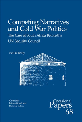 Competing Narratives and Cold War Politics the Case of South Africa Before the UN Security Council