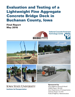 Evaluation and Testing of a Lightweight Fine Aggregate Concrete Bridge Deck in Buchanan County, Iowa Final Report May 2016