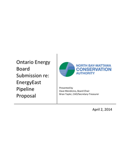 North Bay-Mattawa Conservation Authority (NBMCA) Is a Regional Watershed Manager Under the Provincial Conservation Authorities Act