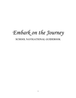 Embark on the Journey SCHOOL NAVIGATIONAL GUIDEBOOK