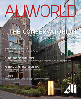 THE CONSERVATORIUM a Duet of Dutch Architecture and Italian Design for Amsterdam’S Latest Luxury Hotel COVER STORY