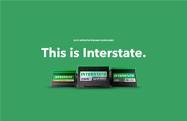 2019 INTERSTATE BRAND GUIDELINES This Is Interstate
