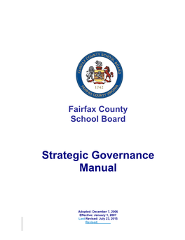 Fairfax County School Board Strategic Governance Manual[Note: If Approved Will Require Change to Policy 1710 and By-Laws]