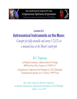 Astronomical Instruments on the Moon: Concepts for Fully-Steerable and Survey Vlsts at a Manned Base at the Moon’S South Pole