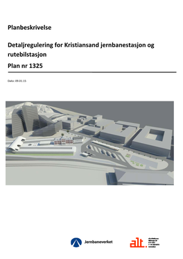 Planbeskrivelse Detaljregulering for Kristiansand Jernbanestasjon Og