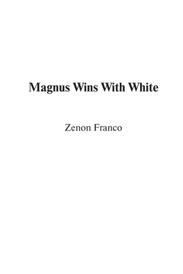 Magnus Wins with White