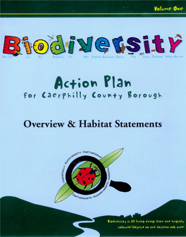 Biodiversity Action Plan for Caerphilly County Borough Volume 1