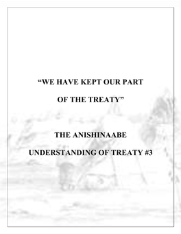 “We Have Kept Our Part of the Treaty” the Anishinaabe