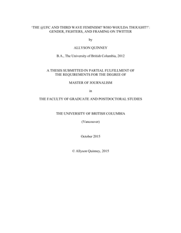 'THE @UFC and THIRD WAVE FEMINISM? WHO WOULDA THOUGHT?': GENDER, FIGHTERS, and FRAMING on TWITTER by ALLYSON QUINNEY B.A., T