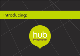 Introducing-Hub-By-Premier-Inn March-2021.Pdf