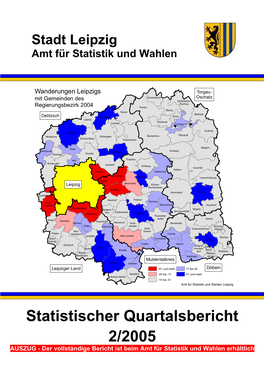 Statistischer Quartalsbericht 2/2005 AUSZUG - Der Vollständige Bericht Ist Beim Amt Für Statistik Und Wahlen Erhältlich LEIPZIGER STATISTIK UND STADTFORSCHUNG