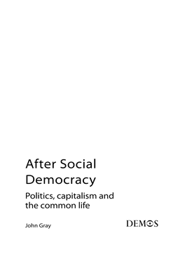 After Social Democracy Politics, Capitalism and the Common Life