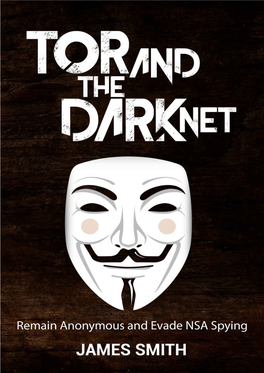 Tor, Dark Net, Anonymous Online, NSA Spying