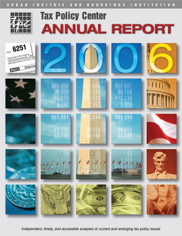 The Urban–Brookings Tax Policy Center 2006 Annual Report