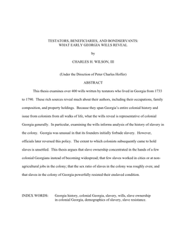 TESTATORS, BENEFICIARIES, and BONDSERVANTS: WHAT EARLY GEORGIA WILLS REVEAL by CHARLES H. WILSON, III (Under the Direction of P