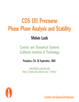 CDS 101 Precourse Phase Plane Analysis and Stability Melvin Leok
