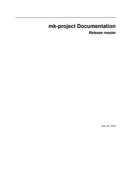 Mk-Project Documentation Release Master