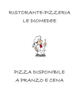 Ristorante-Pizzeria Le Diomedee Pizza Disponibile A