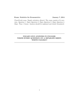 Exam: Statistics for Econometrics January 7, 2014 Closed-Book Exam