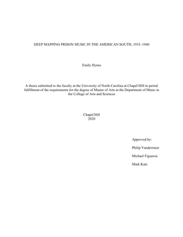 DEEP MAPPING PRISON MUSIC in the AMERICAN SOUTH, 1933–1940 Emily Hynes a Thesis Submitted to the Faculty at the University Of