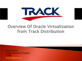 Oracle Hardware Presales TDME Anandk@Tdme.Ae  Introduction