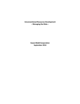 Unconventional Resources Development – Managing the Risks – Exxon Mobil Corporation September 2014