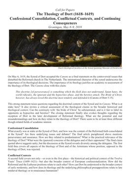 The Theology of Dort (1618–1619) Confessional Consolidation, Conflictual Contexts, and Continuing Consequences Groningen, May 8–9, 2019