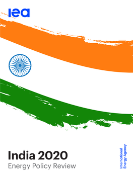 India 2020 Energy Policy Review India 2020 Energy Policy Review INTERNATIONAL ENERGY AGENCY