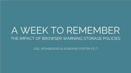 The Impact of Browser Warning Storage Policies