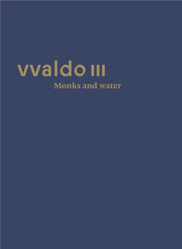Vvaldo Monks and Water Vvaldo Vvaldo