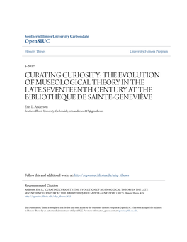 CURATING CURIOSITY: the EVOLUTION of MUSEOLOGICAL THEORY in the LATE SEVENTEENTH CENTURY at the BIBLIOTHÈQUE DE SAINTE-GENEVIÈVE Erin L