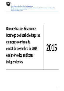 Demonstrações Financeiras Botafogo De Futebol E Regatas E Empresa Controlada Em 31 De Dezembro De 2015 2015 E Relatório Dos Auditores Independentes