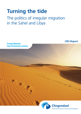 Turning the Tide the Politics of Irregular Migration in the Sahel and Libya