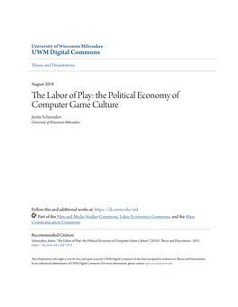The Political Economy of Computer Game Culture Justin Schumaker University of Wisconsin-Milwaukee