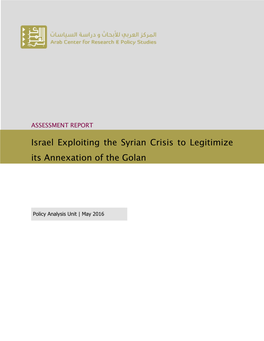 Israel Exploiting the Syrian Crisis to Legitimize Its Annexation of the Golan