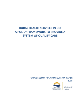 Rural Health Services in Bc: a Policy Framework to Provide a System of Quality Care
