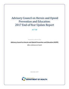 Advisory Council on Heroin and Opioid Prevention and Education: 2017 End-Of-Year Update Report