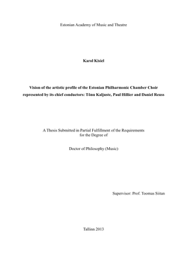 Estonian Academy of Music and Theatre Karol Kisiel Vision of the Artistic Profile of the Estonian Philharmonic Chamber Choir
