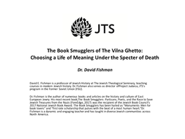 The Book Smugglers of the Vilna Ghetto: Choosing a Life of Meaning Under the Specter of Death