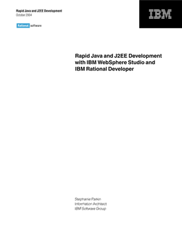 Rapid Java and J2EE Development with IBM Websphere Studio and IBM Rational Developer